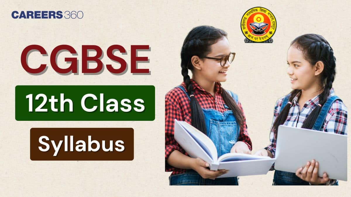 CGBSE 12th Syllabus 2025-26, Download Latest CGBSE Class 12 Syllabus here